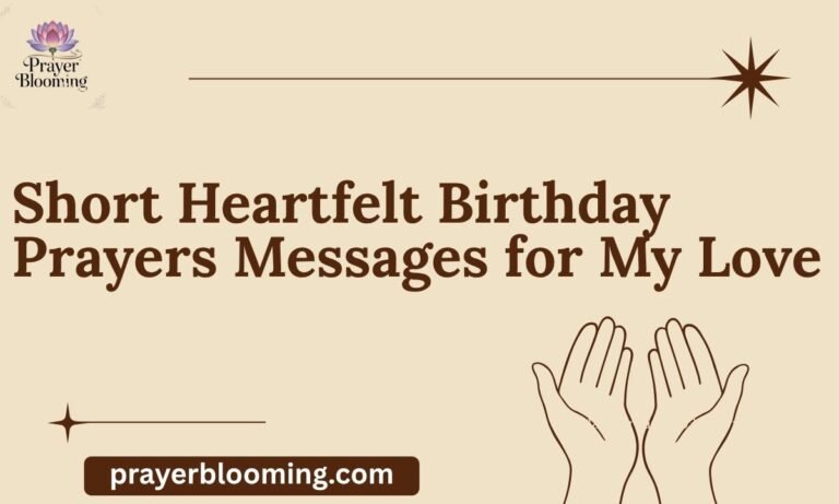 Short Heartfelt Birthday Prayers Messages for My Love