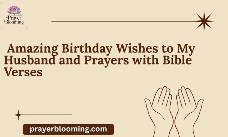 _Amazing Birthday Wishes to My Husband and Prayers with Bible Verses