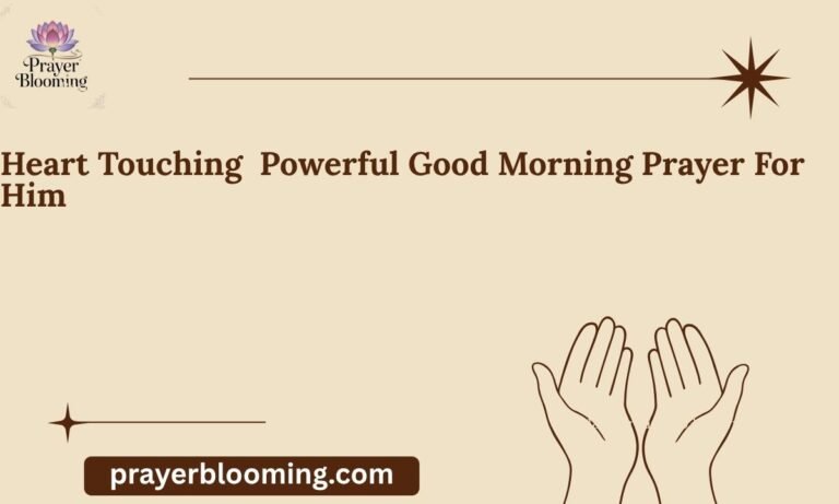 Heart Touching Powerful Good Morning Prayer For Him