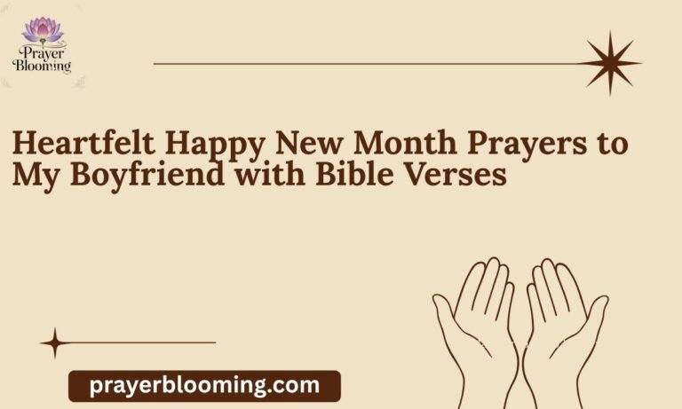 Heartfelt Happy New Month Prayers to My Boyfriend with Bible Verses
