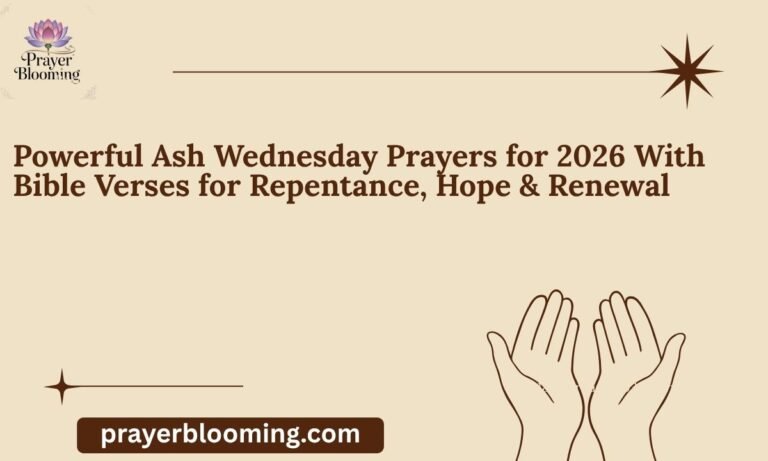 Powerful Ash Wednesday Prayers for 2026 With Bible Verses for Repentance, Hope & Renewal
