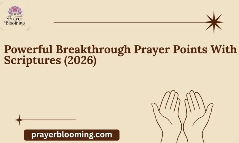 Powerful Breakthrough Prayer Points With Scriptures (2026)