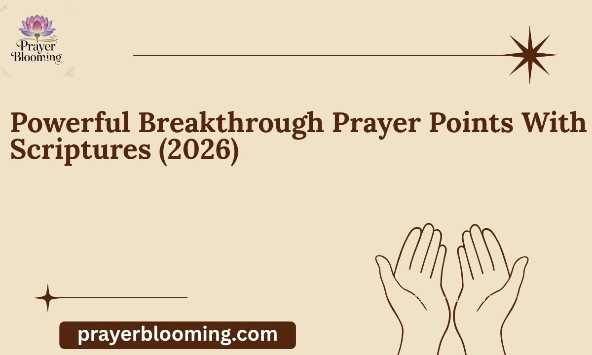55+ Powerful Breakthrough Prayer Points With Scriptures (2026)