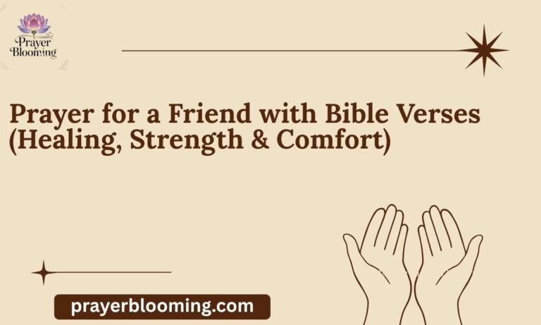 Prayer for a Friend with Bible Verses (Healing, Strength & Comfort)