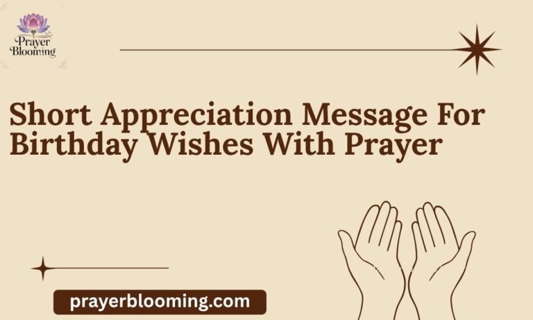 Short Appreciation Message For Birthday Wishes With Prayer