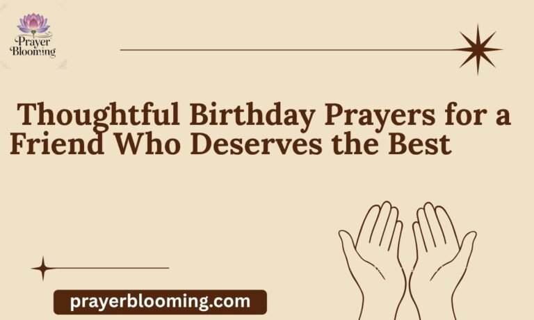 _Thoughtful Birthday Prayers for a Friend Who Deserves the Best