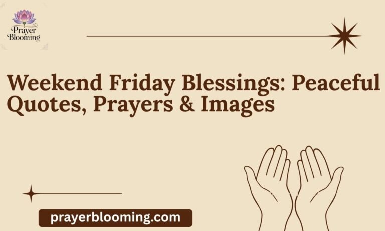 Weekend Friday Blessings Peaceful Quotes, Prayers & Images