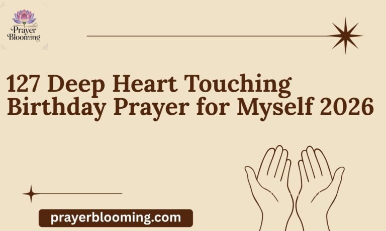 127 Deep Heart Touching Birthday Prayer for Myself 2026