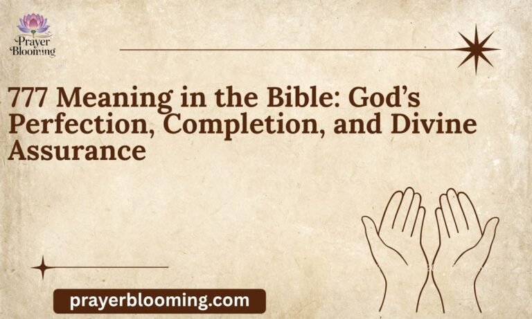 777 Meaning in the Bible God’s Perfection, Completion, and Divine Assurance