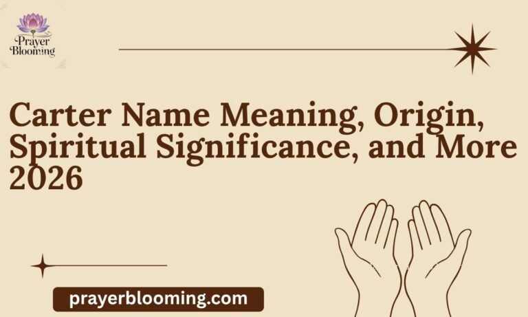 Carter Name Meaning, Origin, Spiritual Significance, and More 2026