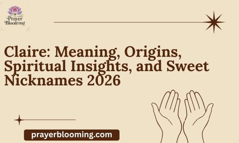 Claire Meaning, Origins, Spiritual Insights, and Sweet Nicknames 2026