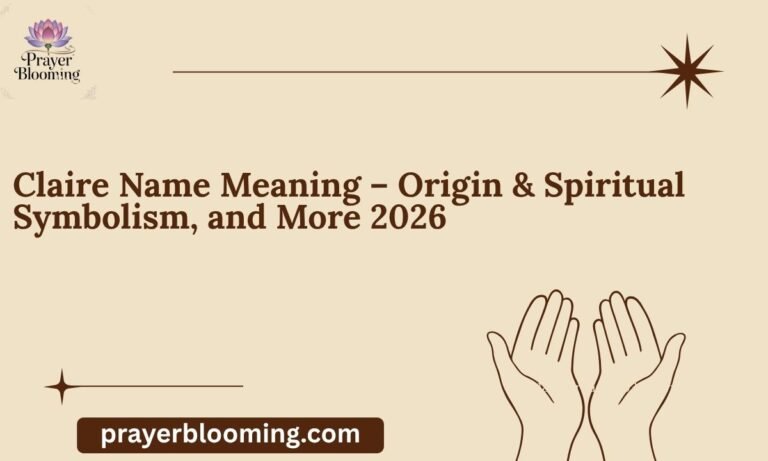 Claire Name Meaning – Origin & Spiritual Symbolism, and More 2026