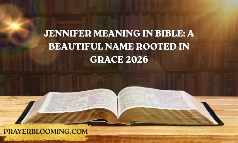 Jennifer Meaning in Bible A Beautiful Name Rooted in Grace 2026