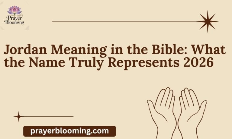 Jordan Meaning in the Bible What the Name Truly Represents 2026