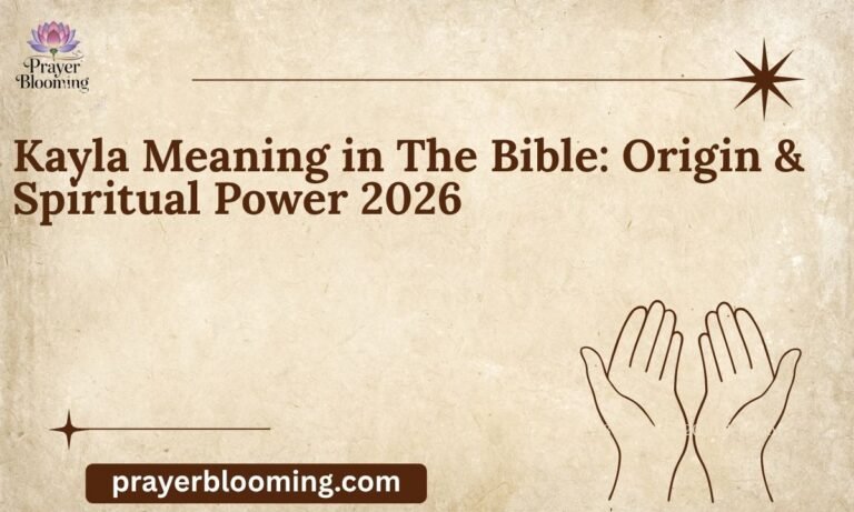 Kayla Meaning in The Bible Origin & Spiritual Power 2026