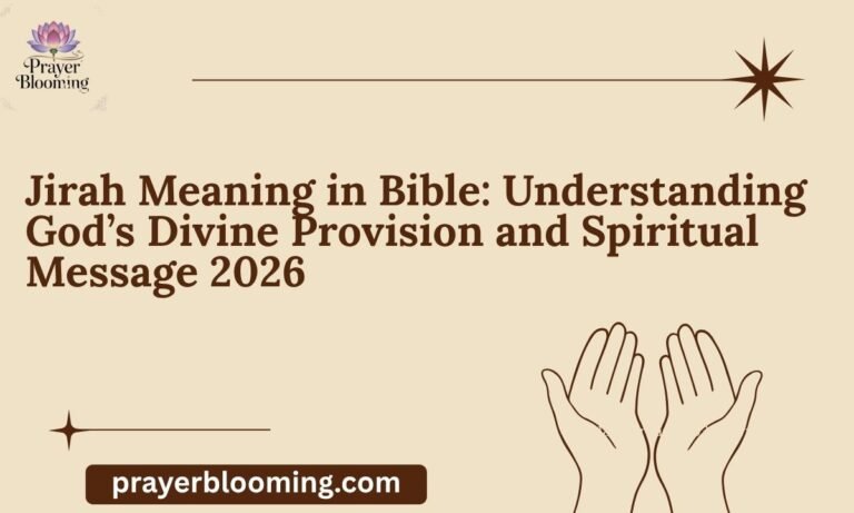 Jirah Meaning in Bible Understanding God’s Divine Provision and Spiritual Message 2026