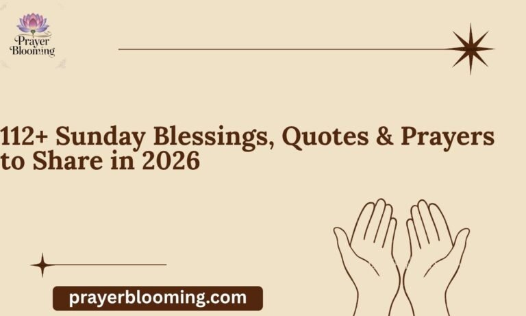 112+ Sunday Blessings, Quotes & Prayers to Share in 2026