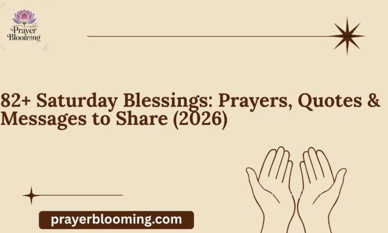 82+ Saturday Blessings Prayers, Quotes & Messages to Share (2026)