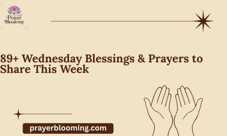 89+ Wednesday Blessings & Prayers to Share This Week